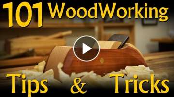101 Woodworking Tips & Tricks