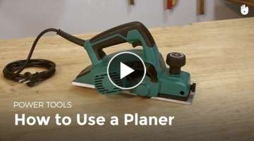 How to Use a Planer | Woodworking