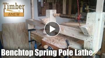 Making of the Portable Benchtop Spring Pole Lathe - Woodworking Project