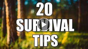 20 Wilderness Survival Tips!