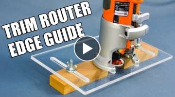 Making a Trim Router Edge Guide Jig (Palm Router Edge Guide)