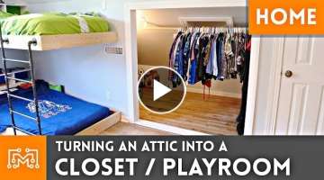 Turning an Attic into a Closet/Playroom